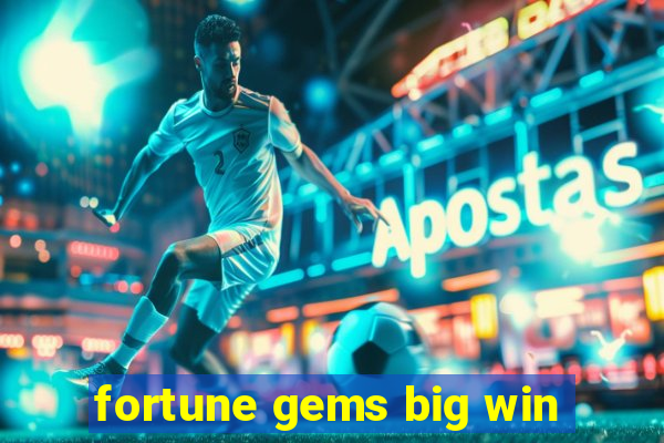 fortune gems big win